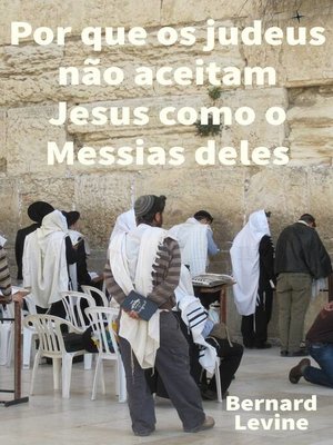 cover image of Por que os judeus não aceitam Jesus como o Messias deles